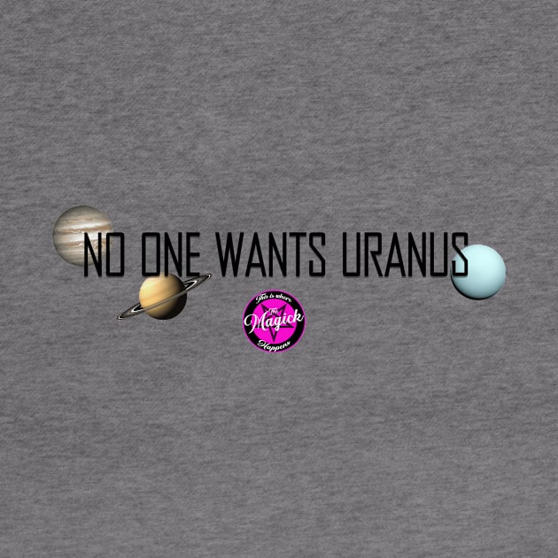 No One Wants Uranus by MagickHappens